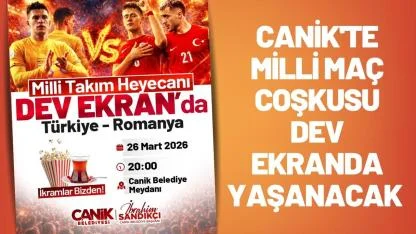 Canik'te milli maç coşkusu dev ekranda yaşanacak