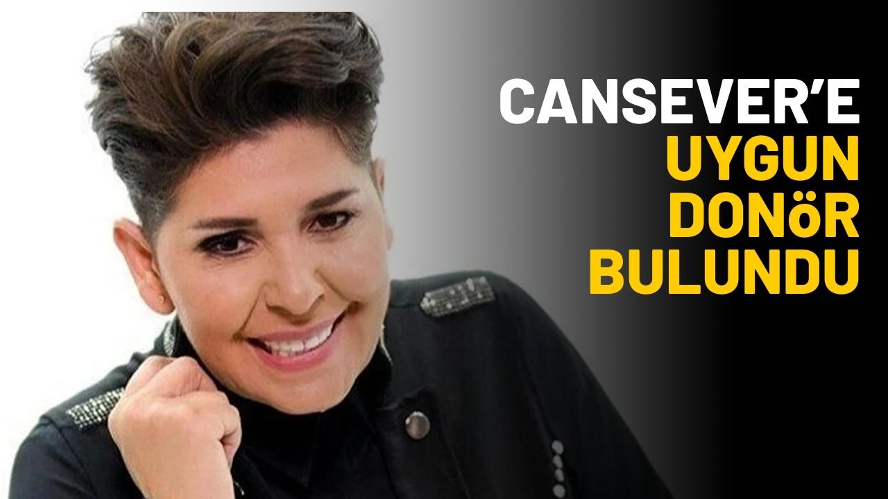 Cansever'e donör bulundu