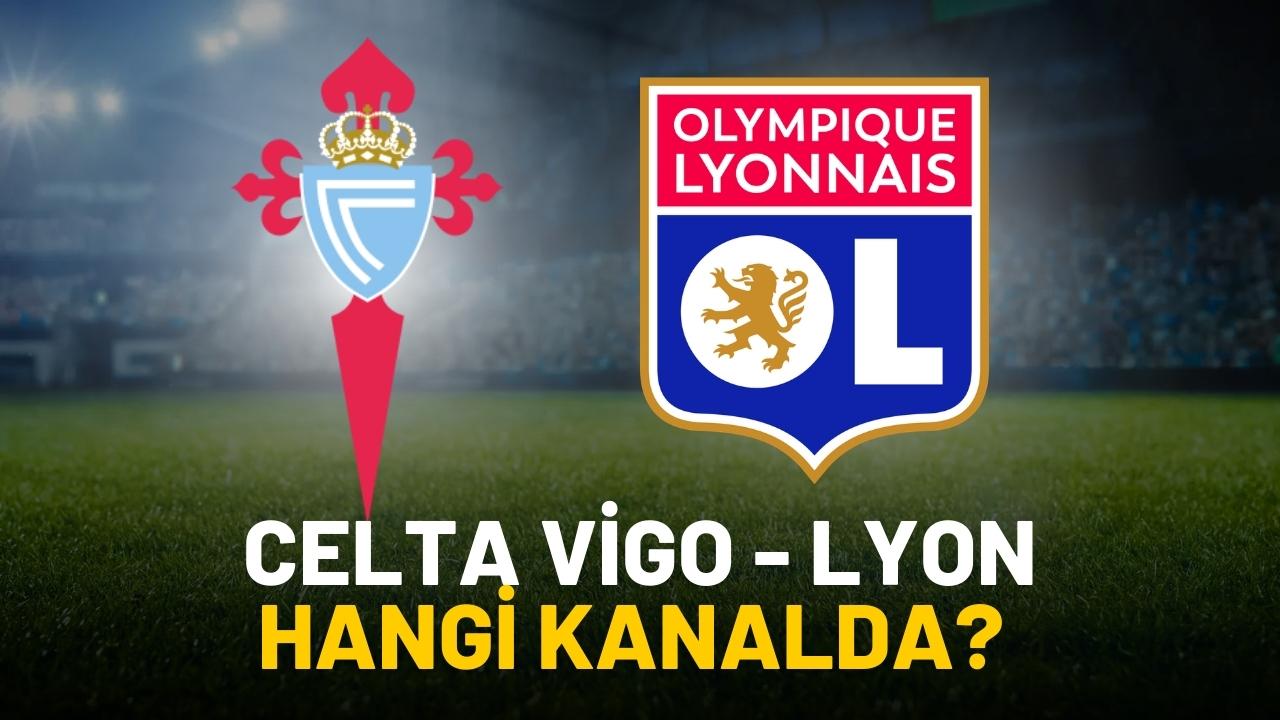 Celta Vigo Lyon maçı hangi kanalda verilecek?