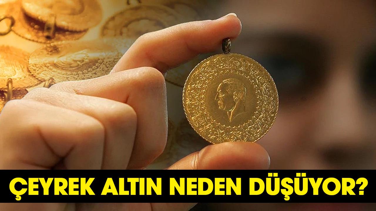 Çeyrek altın neden düşüyor?