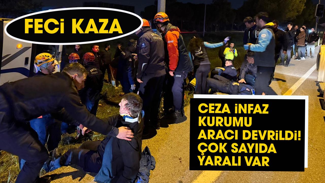 Ceza infaz kurumu aracı devrildi! Çok sayıda yaralı var
