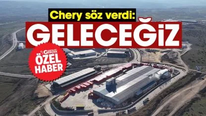 Chery söz verdi! Geleceğiz! MKE'ye tedarik desteği verecek savunma sanayi yatırımcısına bin dönüm yer tahsisi yapıldı