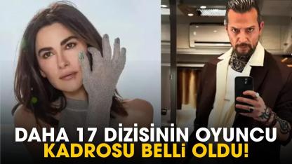 Daha 17 dizisinin oyuncu kadrosu belli oldu