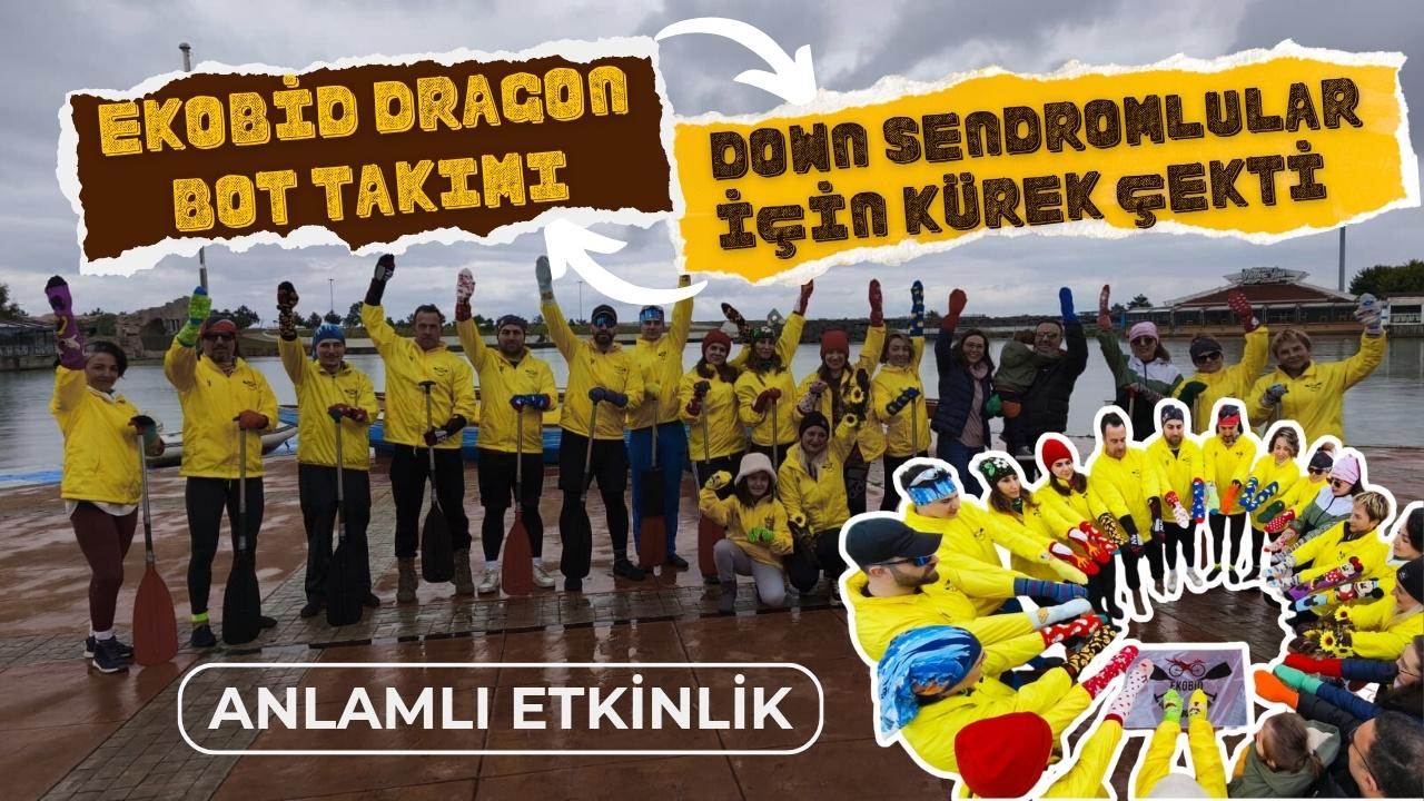 EKOBİD Dragon Bot Takımı down sendromlular için kürek çekti