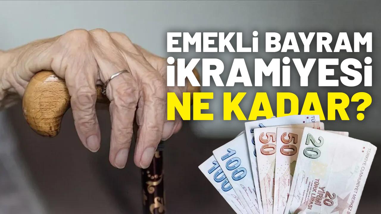 Emekli bayram ikramiyesi ne kadar?