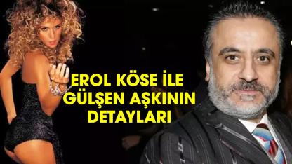 Erol Köse ile Gülşen aşkı!
