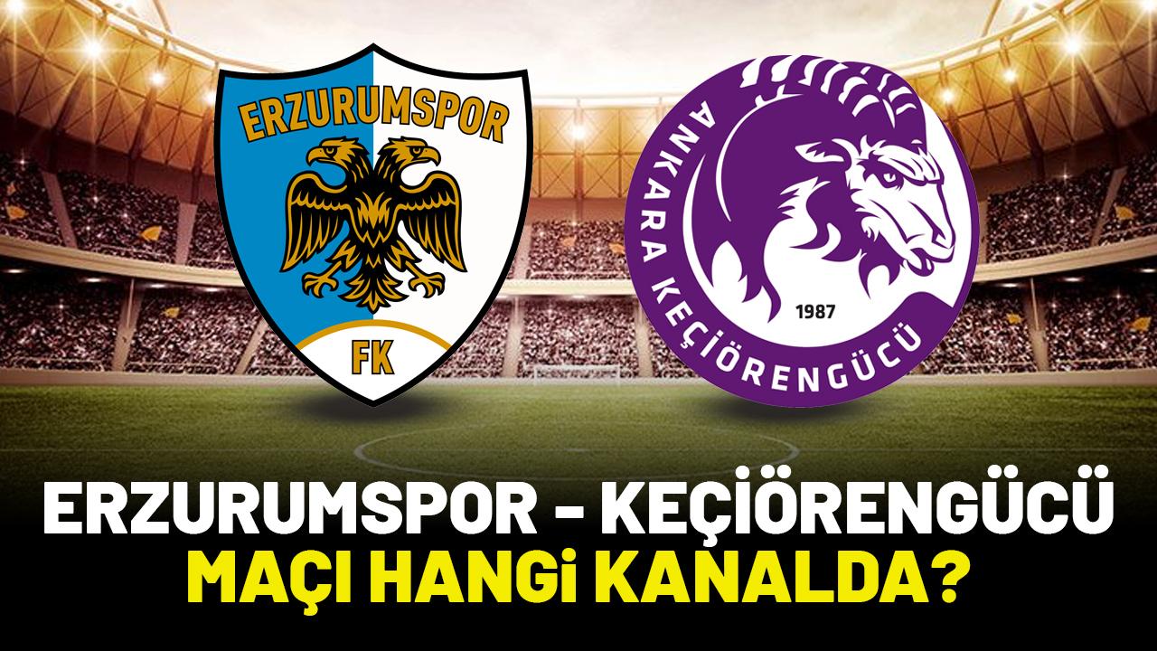 Erzurumspor Keçiörengücü maçı saat kaçta hangi kanalda?