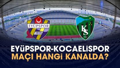 Eyüpspor Kocaelispor hangi kanalda?