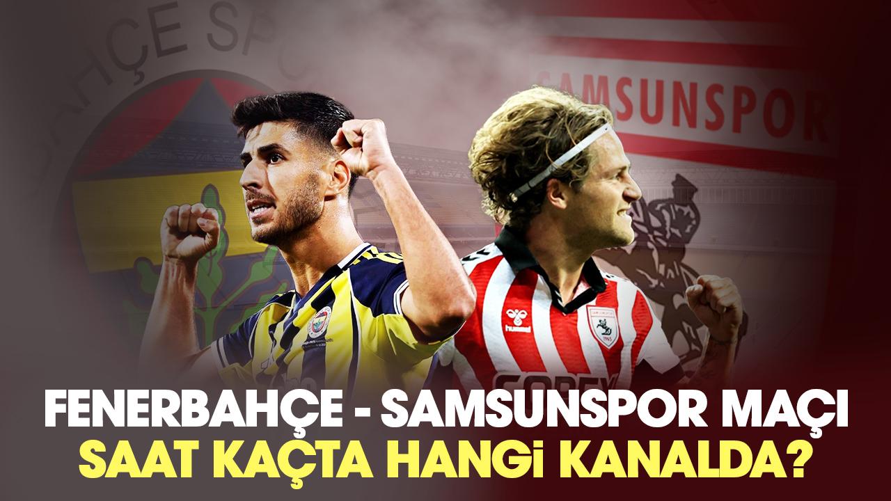 Fenerbahçe Samsunspor maçı saat kaçta hangi kanalda?