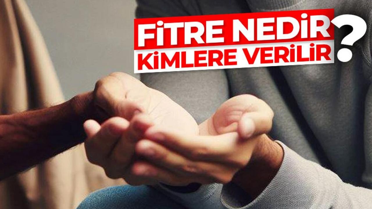 Fitre kimlere verilir?