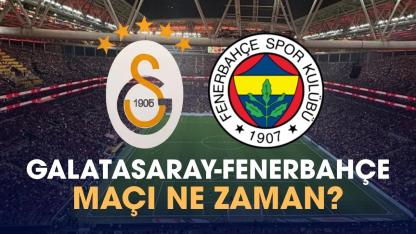 Galatasaray Fenerbahçe maçı ne zaman?