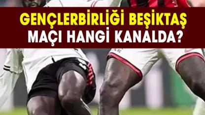 Gençlerbirliği Beşiktaş maçı hangi kanalda? Beşiktaş maçı saat kaçta?