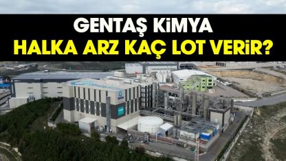 Gentaş Kimya halka arz kaç lot verir?