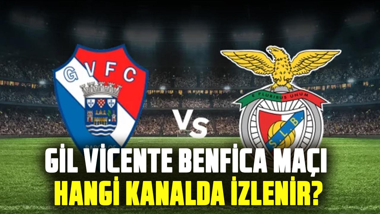 Gil Vicente Benfica maçı hangi kanalda izlenir?