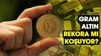 Gram altın rekora mı koşuyor?
