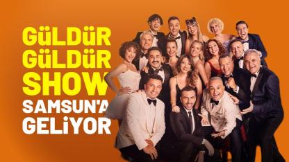 Güldür Güldür Show Samsun'a geliyor