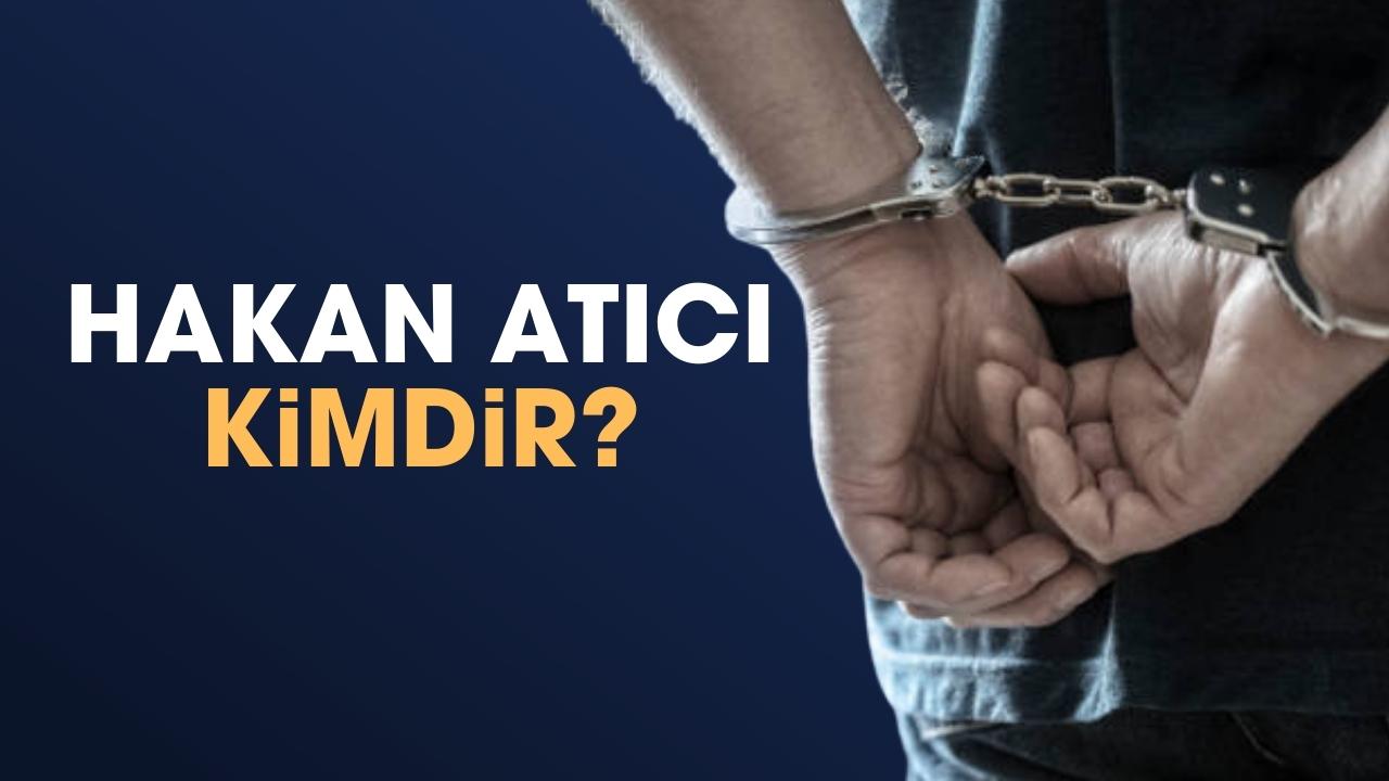 Hakan Atıcı kimdir?