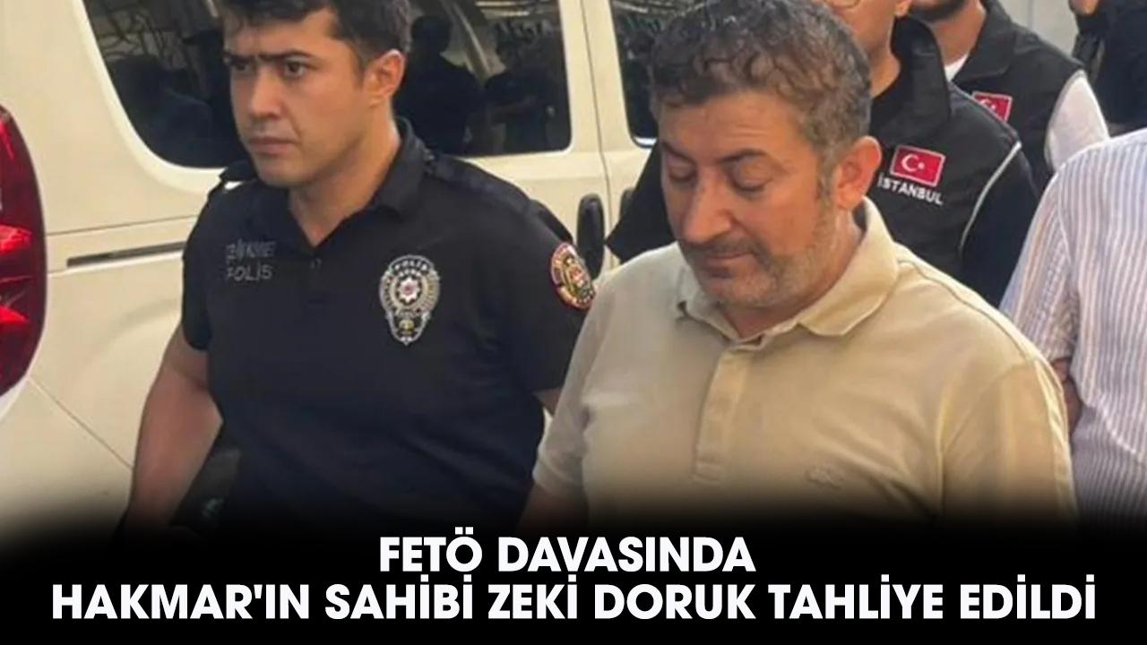 HAKMAR'ın sahibi Zeki Doruk tahliye edildi! Zeki Doruk kimdir?