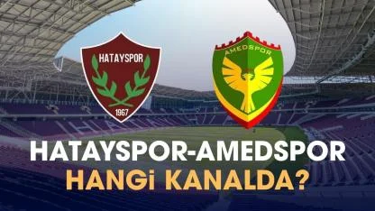 Hatayspor Amedspor maçı hangi kanalda izlenir?