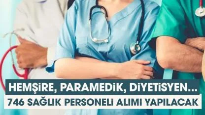 Hemşire, Paramedik, Diyetisyen… İŞKUR üzerinden 746 sağlık personeli alımı yapılacak