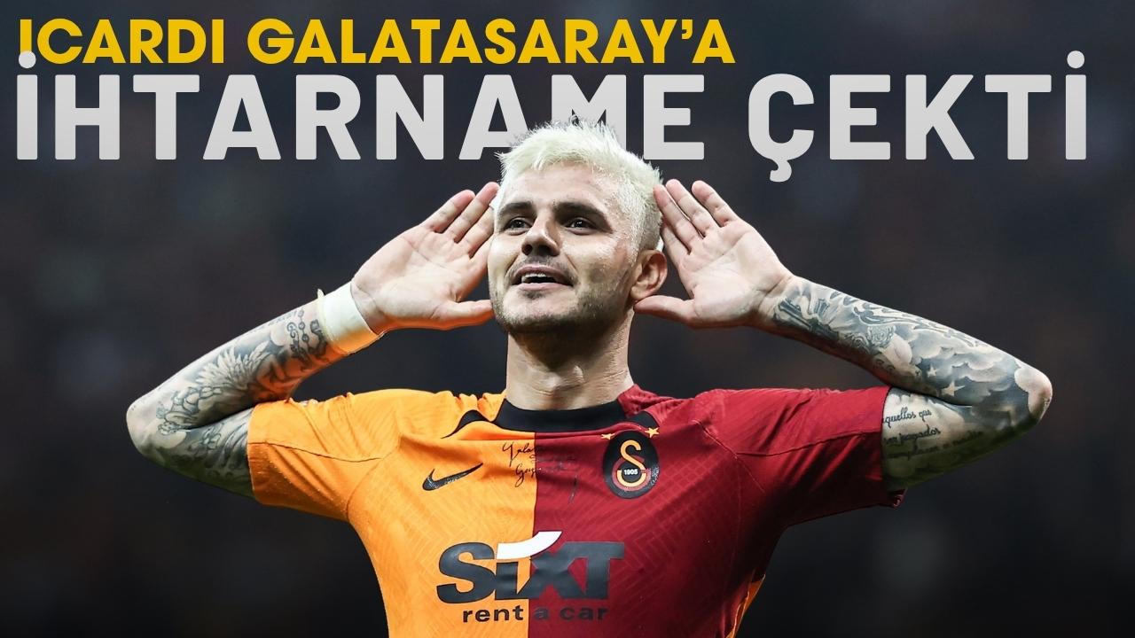 Icardi Galatasaray’a ihtarname gönderdi