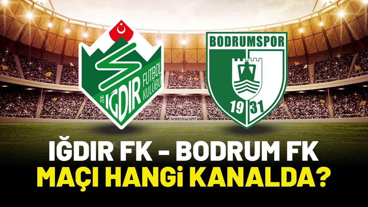 Iğdır FK Bodrum FK maçı hangi kanalda?