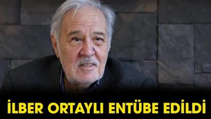İlber Ortaylı entübe edildi