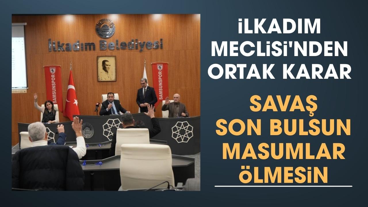 İlkadım Meclisi'nden ortak çağrı: Masumlar ölmesin savaş sona ersin