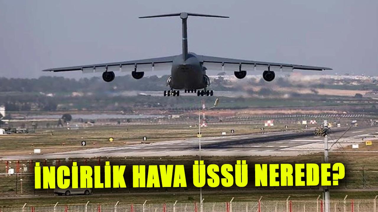 İncirlik Hava Üssü nerede?