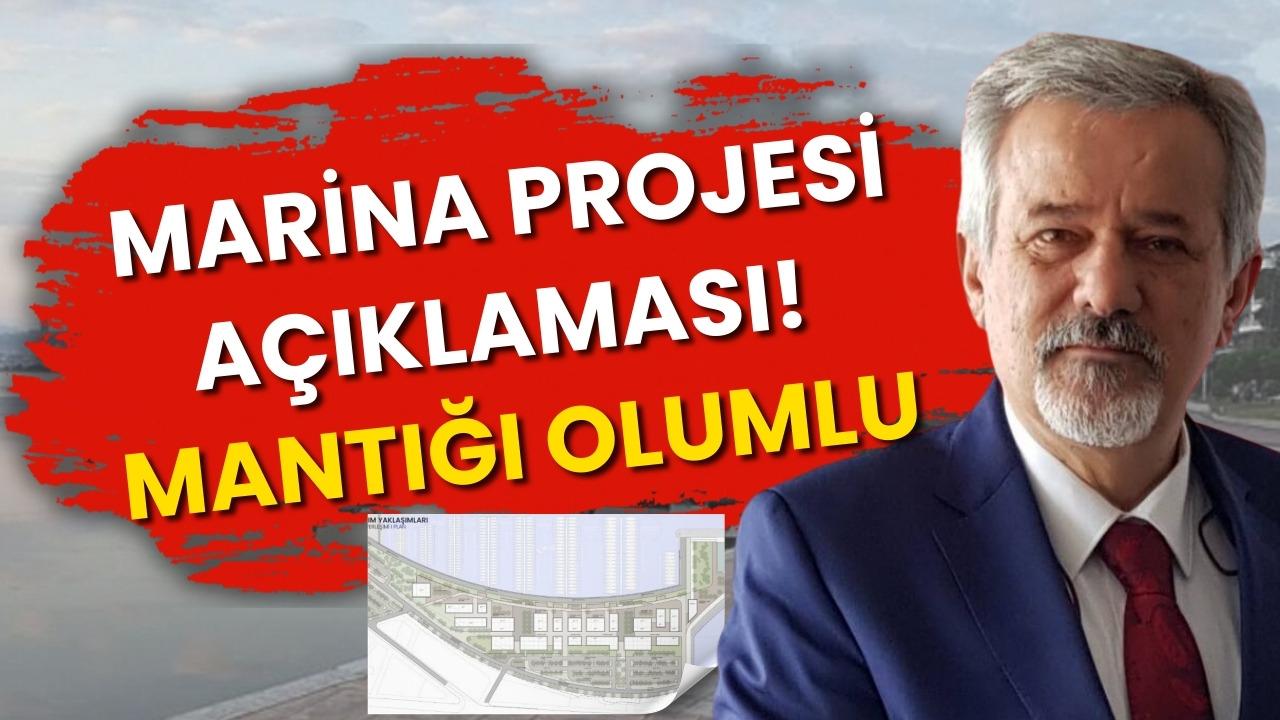 İshak Memişoğlu'ndan Marina Projesi açıklaması: Mantığı olumlu