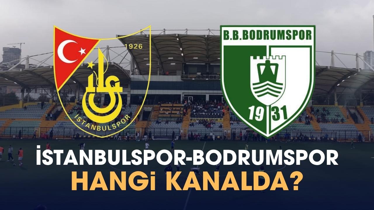 İstanbulspor Bodrumspor hangi kanalda?