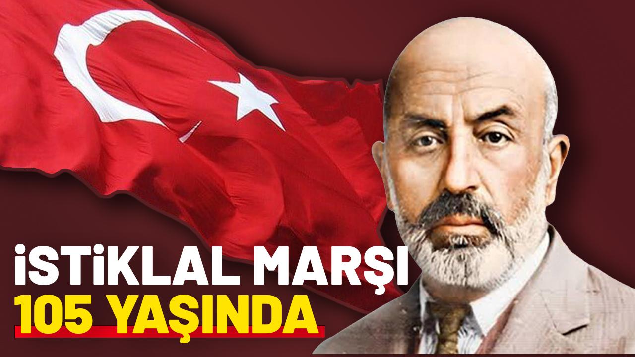 İstiklal Marşımız, 105 yaşında