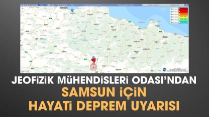 Jeofizik Mühendisleri Odası'ndan Samsun için hayati deprem uyarısı