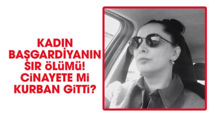 Kadın başgardiyanın sır ölümü! Cinayete mi kurban gitti?