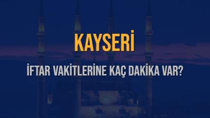 Kayseri'de 3 mart salı iftar saati kaçta?