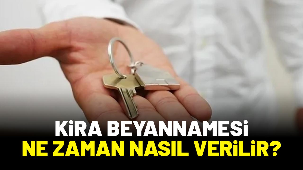 Kira beyannamesi ne zaman nasıl verilir?