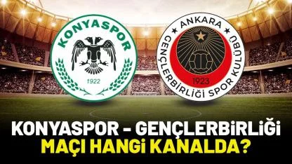 Konyaspor Gençlerbirliği hangi kanalda?