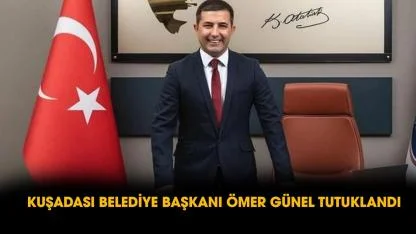 Kuşadası Belediye Başkanı Ömer Günel tutuklandı! Ömer Günel kimdir?
