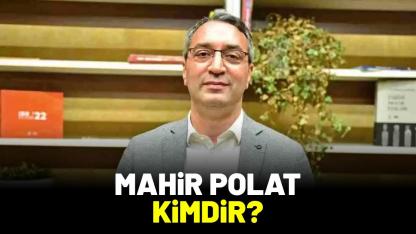Mahir Polat kimdir?