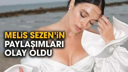 Melis Sezen 'Backstage' notuyla paylaştı! Olay oldu