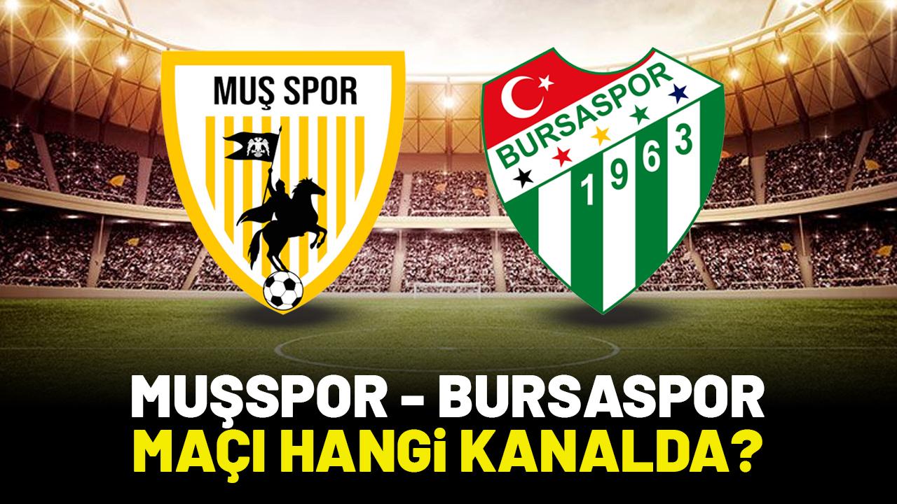 Muş Spor Bursaspor maçı hangi kanalda izlenir?
