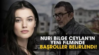 Nuri Bilge Ceylan'ın yeni filminde Pınar Deniz'in ardından erkek başroller belirlendi!