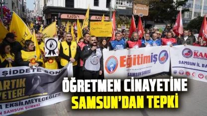 Öğretmen cinayetine Samsun’dan tepki