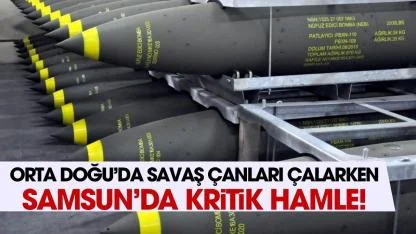 Orta Doğu’da savaş çanları çalarken Samsun’da kritik hamle: Uçak bombası üretimi başlıyor!