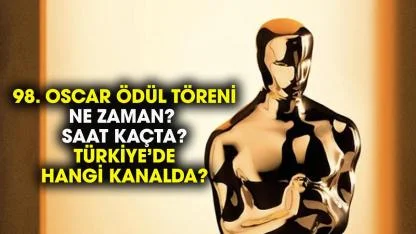 Oscar ödül töreni ne zaman?  Oscar ödül töreni hangi kanalda, Türkiye'de saat kaçta izlenecek?