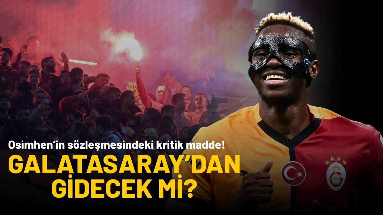 Osimhen'in sözleşmesindeki kritik madde! Galatasaray’dan gidecek mi?
