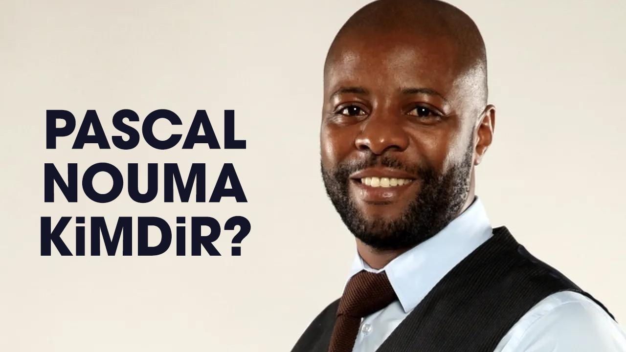 Pascal Nouma kimdir? Pascal Nouma kaç yaşındadır?