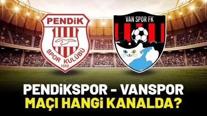 Pendikspor Vanspor maçı hangi kanalda izlenir?