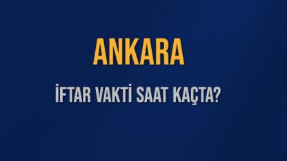 Ankara'da iftar saati kaçta? 3 Mart 2026