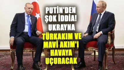Putin'den şok iddia! Ukrayna, TürkAkım ve Mavi Akım'ı havaya uçuracak